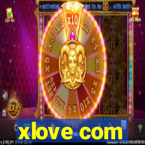 xlove com